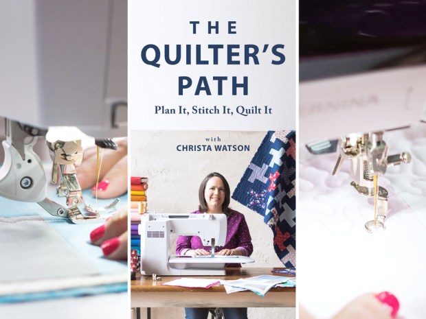 The Quilter's Path by Christa Watson